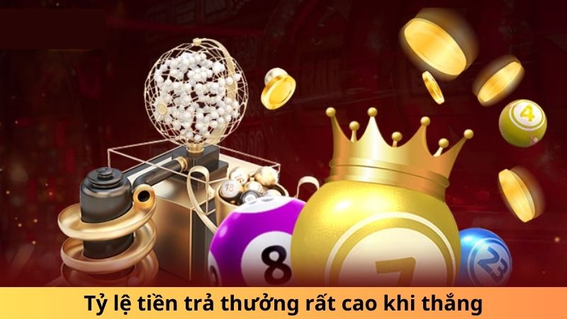 Tỷ lệ tiền trả thưởng rất cao khi thắng